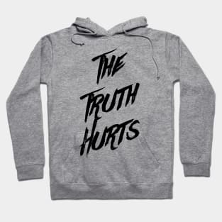 The Truth Hurts 2 Hoodie